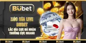 Xóc đĩa live Bubet – Lắc đĩa cực đã nhận thưởng cực nhanh