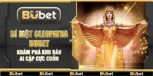 Bí Mật Cleopatra Bubet – Khám phá kho báu Ai Cập cực cuốn